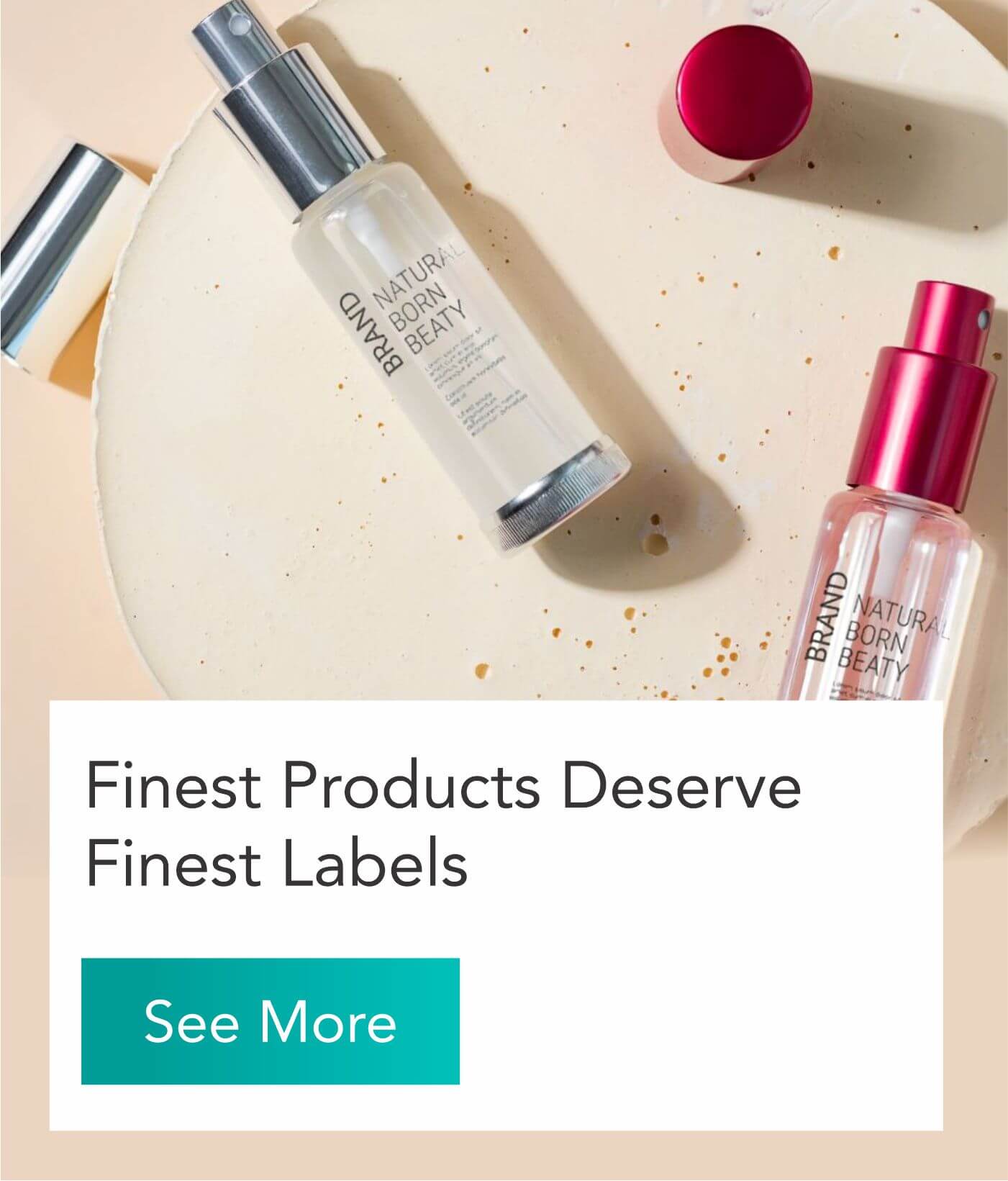 Finest Products Deserve Finest Labels